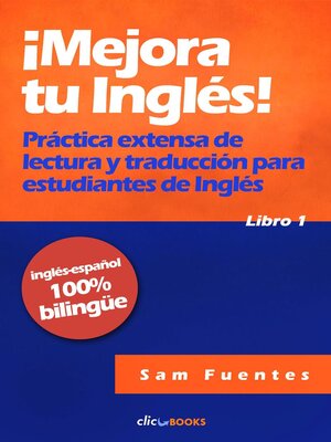cover image of ¡Mejora tu inglés! #1 Práctica extensa de lectura y traducción para estudiantes de inglés